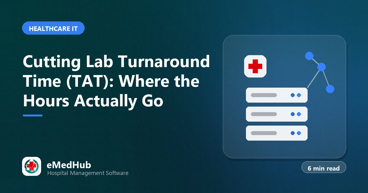 Cutting Lab Turnaround Time (TAT): Where the Hours Actually Go